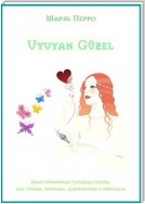 Uyuyan Güzel. Адаптированная турецкая сказка для чтения, перевода, аудирования и пересказа