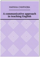 A communicative approach in teaching English