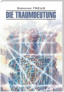 Die Traumdeutung / Толкование сновидений. Книга для чтения на немецком языке