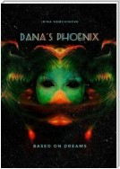 Dana's Phoenix. ArtHouse