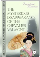 The Mysterious Disappearance of the Chevalier Valmont