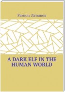A dark elf in the human world. Fantasy