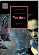 Vampires. Mystical stories
