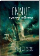 Ennui. A Poetry Collection