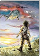 Dream hunters