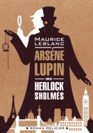 Арсен Люпен против Херлока Шолмса / Arsène Lupin contre Herlock Sholmès