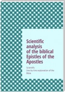 Scientific analysis of the biblical Epistles of the Apostles. Scientific line-by-line explanation of the Bible