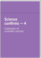 Science confirms – 4. Collection of scientific articles