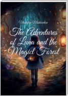 The Adventures of Luna and the Magical Forest
