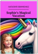 Sophie’s magical vacation