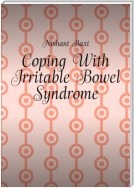 Coping With Irritable Bowel Syndrome