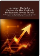 What are the Most Profitable Products and Services to Sell?