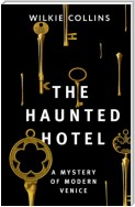 The Haunted Hotel: A Mystery of Modern Venice / Отель с привидениями: Тайна Венеции