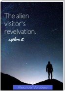 The alien visitor's revelation