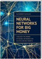 Neural Networks for Big Money