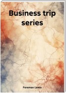 Business trip series