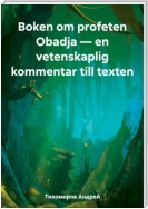 Boken om profeten Obadja – en vetenskaplig kommentar till texten