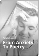 From Anxiety To Poetry