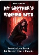 My Brother’s Vampire Bite. How Cristina Saved Her Brother From a Vampire