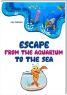 Escape from the Aquarium to the Sea