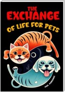 The Exchange of Life for Pets