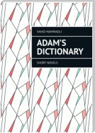 Adam’s Dictionary. Short novels