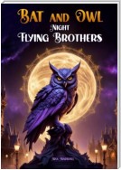 Bat and Owl – Night Flying Brothers