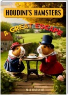 Houdini’s Hamsters: A Great Escape