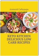 Keto Kitchen Delicious Low Carb Recipes