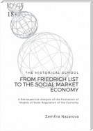 The Historical School: From Friedrich List to the Social Market Economy