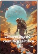 La investigación científica certifica – 5