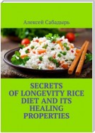 Secrets of Longevity Rice Diet and its Healing Properties