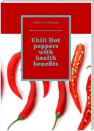 Chili Hot peppers with health benefits