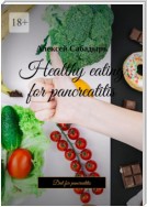 Healthy eating for pancreatitis. Diet for pancreatitis