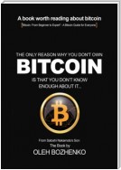 The only reason why you don`t own Bitcoin is that you don`t know enough about it…