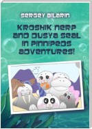 Kroshik nerp and Dusya seal in pinnipeds adventures!