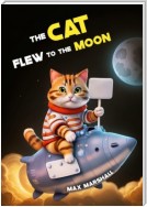 The Cat Flew to the Moon
