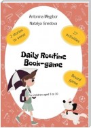 Daily Routine Book-game. For children aged 3 to 10