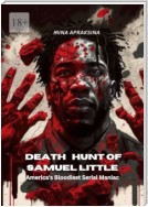 Death hunt of Samuel Little. America’s bloodiest serial maniac