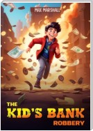 The Kid’s Bank Robbery