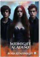 Midnight Academy. Born at midnight