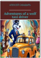 Adventures of a wolf taxi driver