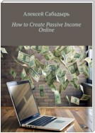 How to Create Passive Income Online