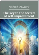 The key to the secrets of self-improvement