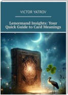 Lenormand Insights: Your Quick Guide to Card Meanings