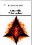 Centralia Tetrahedron