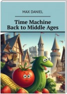 Time Machine Back to Middle Ages