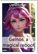 Gelnos, a magical reboot