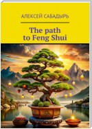 The path to Feng Shui