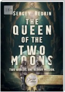 The Queen of the Two Moons